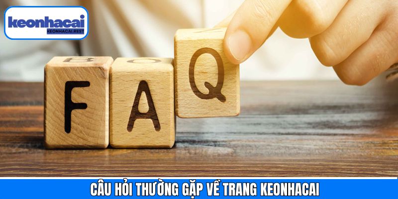 Các vấn đề cần giải đáp trên kênh Keonhacai 
