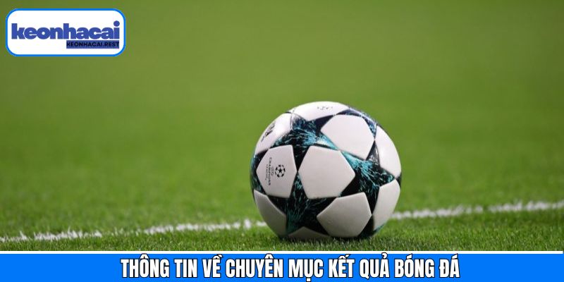 Dữ liệu được cập nhật trên mục kết quả bóng đá